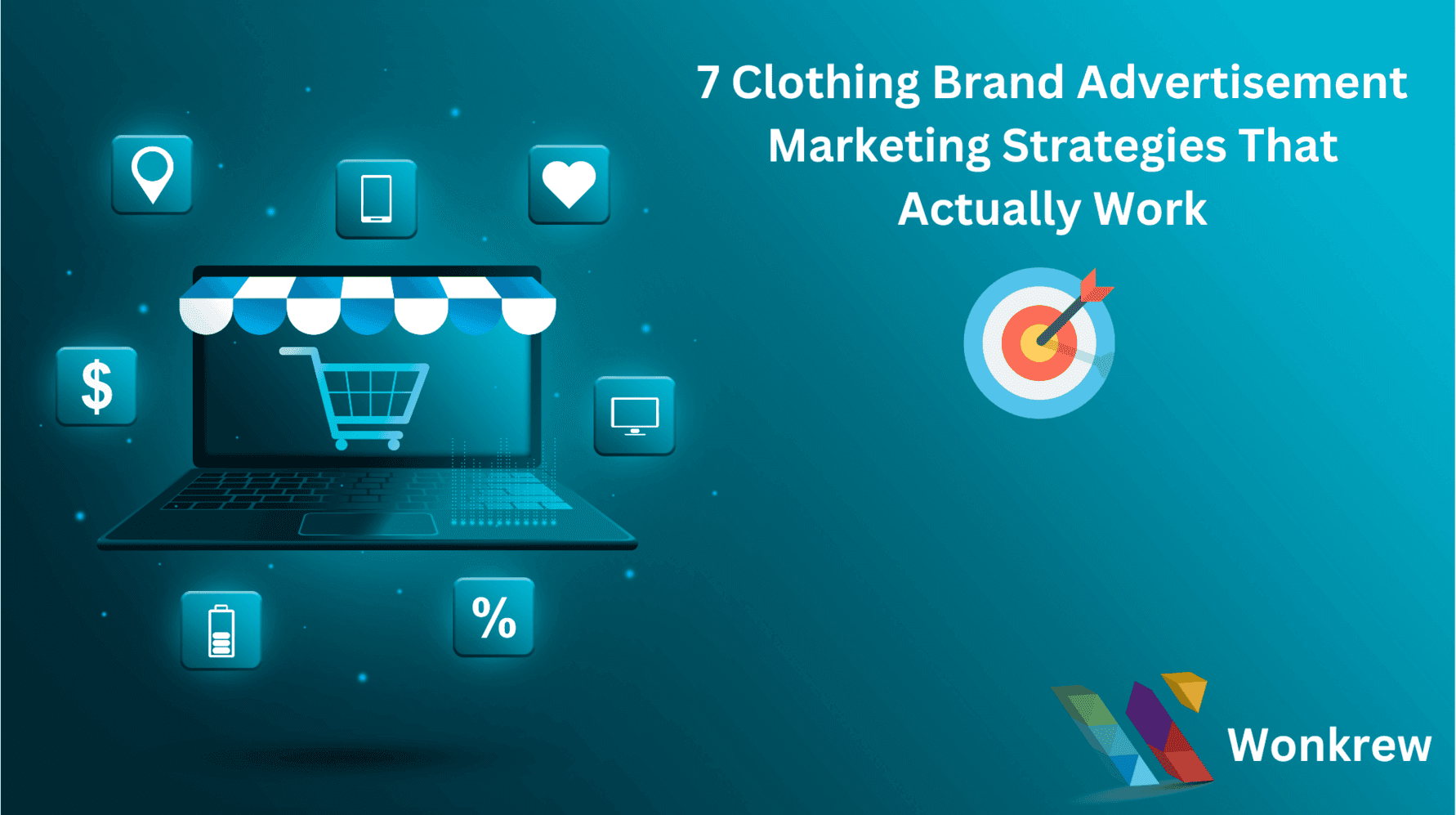 7 Effective Clothing Brand Advertisement Strategies, Wonkrew- The best digital marketing agency