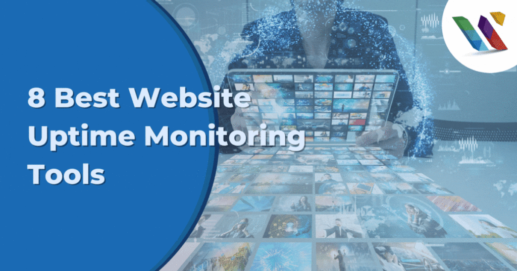 8 Best Website Uptime Monitoring Tools