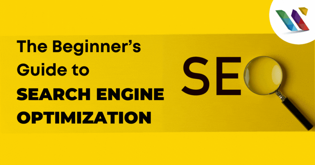 The Beginner’s Guide to Search Engine Optimization (SEO)