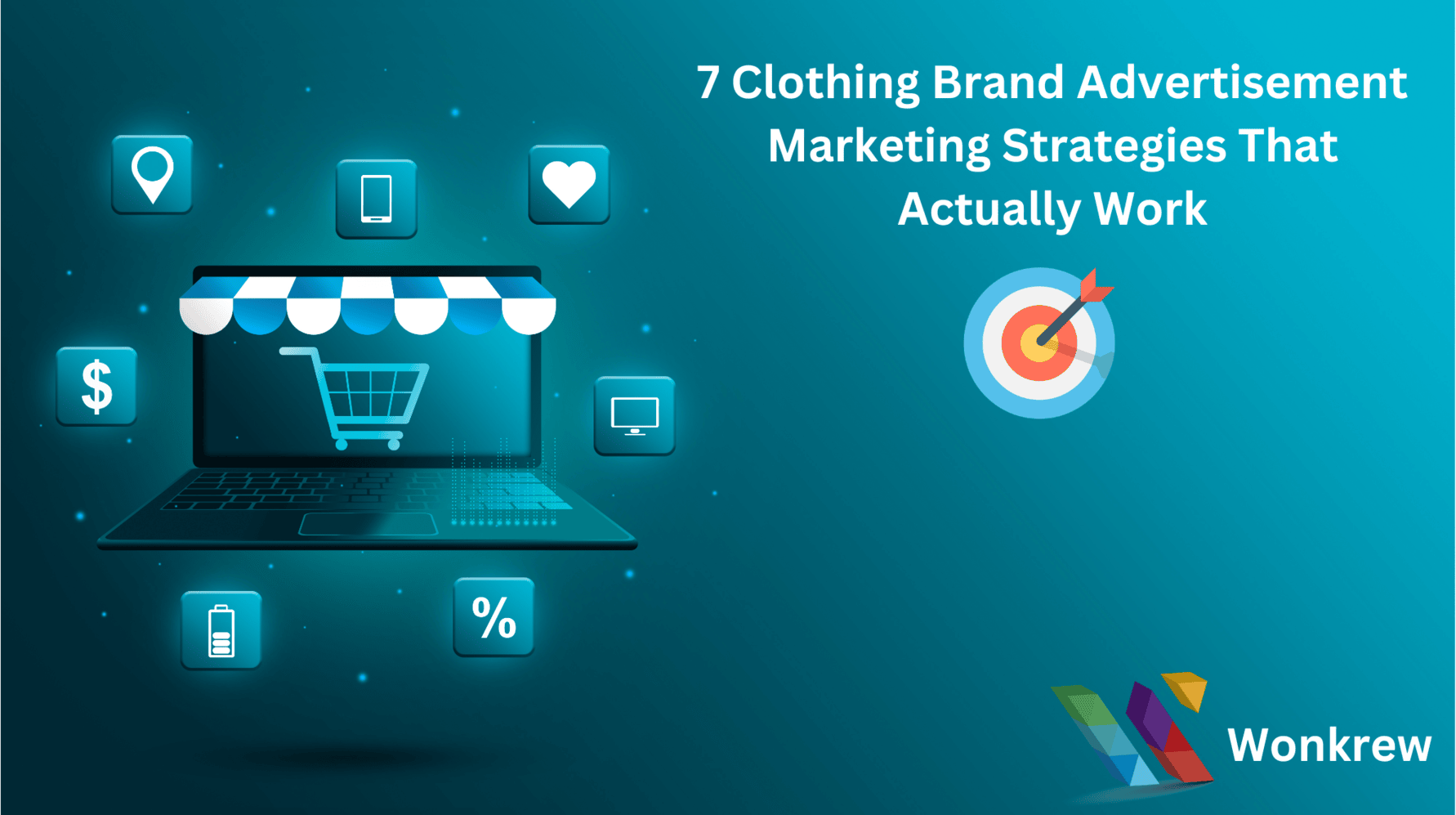 7 Effective Clothing Brand Advertisement Strategies, Wonkrew- The best digital marketing agency