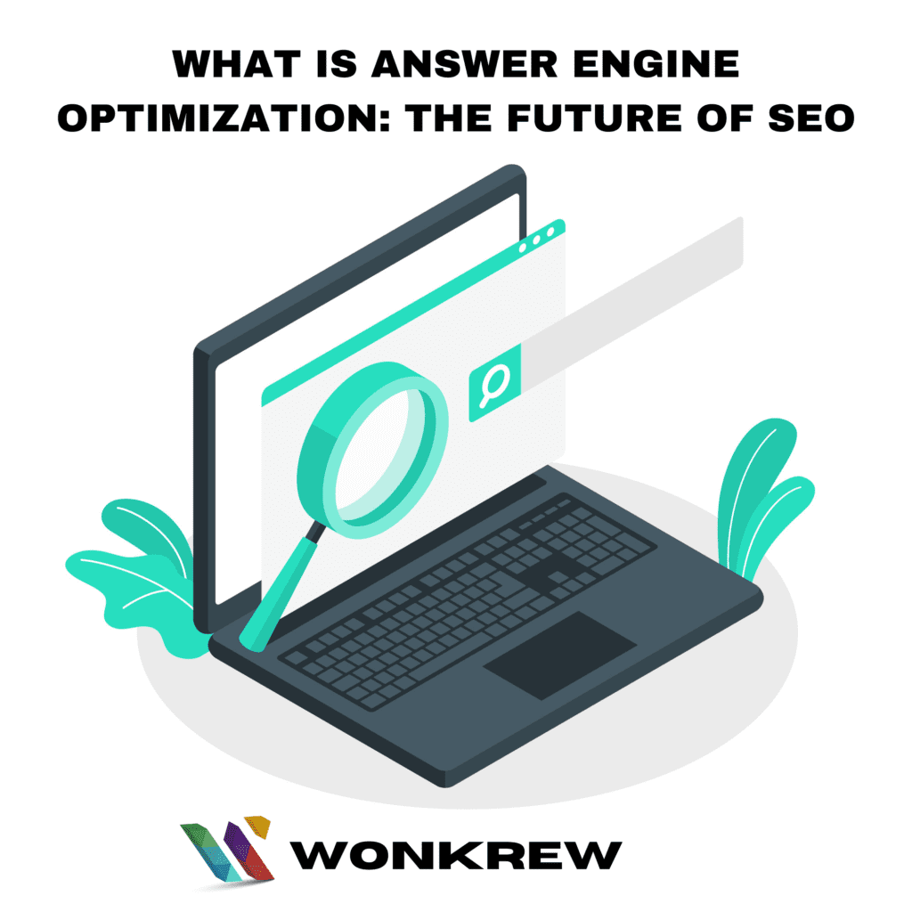 What is Answer Engine Optimization? The Future of SEO, Wonkrew