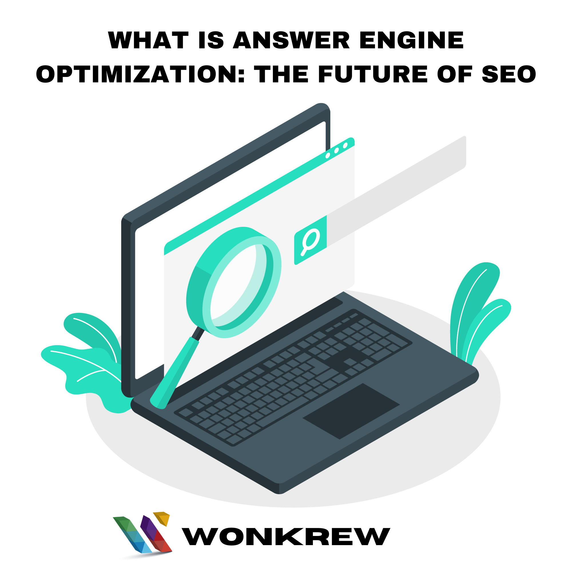 What is Answer Engine Optimization: The Future of SEO