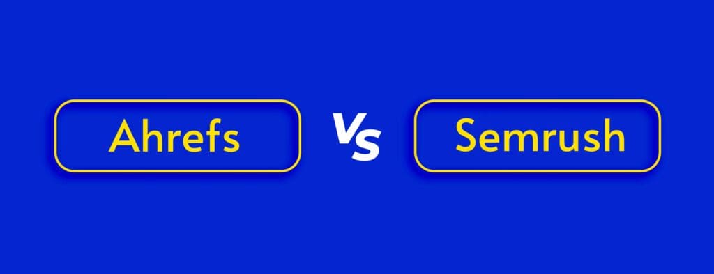 Ahrefs vs SEMrush: Key Differences, Features, and Which SEO Tool is Better, Wonrkew