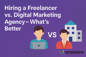 Freelancer vs. Digital Marketing Agency, Wonkrew